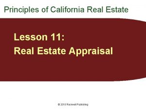 Principles of California Real Estate Lesson 11 Real