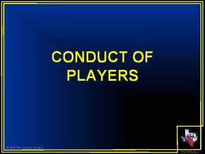 CONDUCT OF PLAYERS 2010 TASO Football Division FOOTBALL