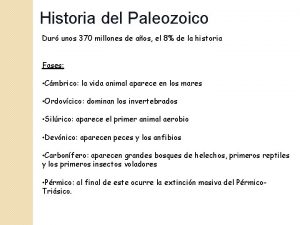 Historia del Paleozoico Dur unos 370 millones de