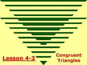 Lesson 4 3 Congruent Triangles Ohio Content Standards