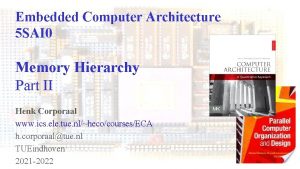 Embedded Computer Architecture 5 SAI 0 Memory Hierarchy