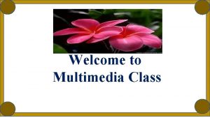 Welcome to Multimedia Class Teachers Identity Md Mashiur