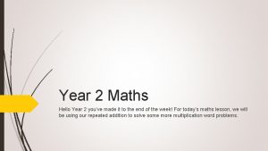 Year 2 Maths Hello Year 2 youve made