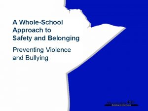 A WholeSchool Approach to Safety and Belonging Preventing