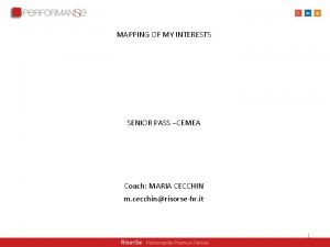 MAPPING OF MY INTERESTS SENIOR PASS CEMEA Coach