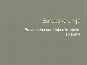 Europska unija Pravosudna suradnja u krivinim stvarima Europska