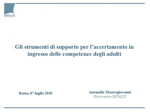 Gli strumenti di supporto per laccertamento in ingresso