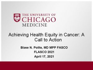 Achieving Health Equity in Cancer A Call to