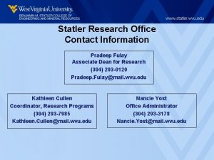 Statler Research Office Contact Information Pradeep Fulay Associate