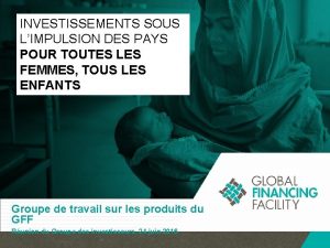 INVESTISSEMENTS SOUS LIMPULSION DES PAYS POUR TOUTES LES