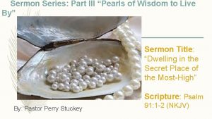 Sermon Series Part III Pearls of Wisdom to