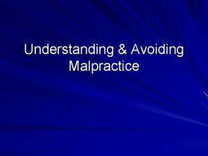 Understanding Avoiding Malpractice Things to Keep in Mind