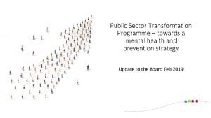 Public Sector Transformation Programme towards a mental health