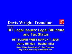 Davis Wright Tremaine LLP HIT Legal Issues Legal