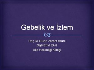 Gebelik ve zlem Do Dr Gzin Zeren Ozturk