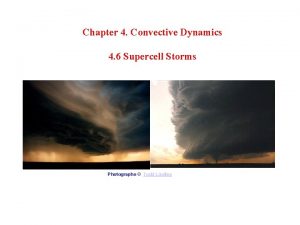 Chapter 4 Convective Dynamics 4 6 Supercell Storms