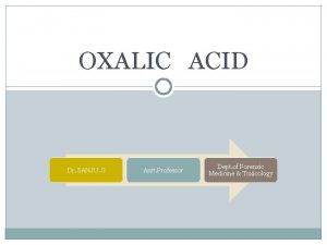 OXALIC ACID Dr SANJU S Asst Professor Dept