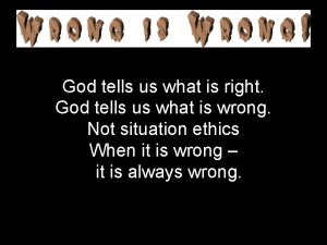 God tells us what is right God tells