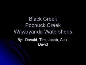 Black Creek Pochuck Creek Wawayanda Watersheds By Donald
