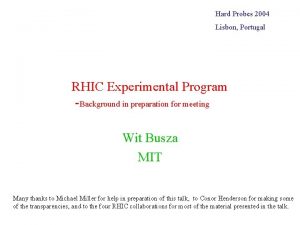 Hard Probes 2004 Lisbon Portugal RHIC Experimental Program