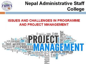 Nepal Administrative Staff College ISSUES AND CHALLENGES IN
