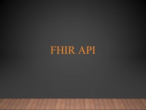 FHIR API Restful API FHIR API RESTFUL API