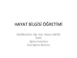 HAYAT BLGS RETM HAZIRLAYAN r Gr Hakan METN