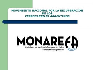 MOVIMIENTO NACIONAL POR LA RECUPERACIN DE LOS FERROCARRILES