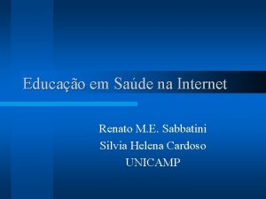 Educao em Sade na Internet Renato M E