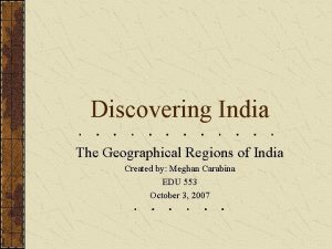 Discovering India The Geographical Regions of India Created