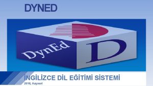 DYNED NGLZCE DL ETM SSTEM 2016 Kayseri BLGLENDRME