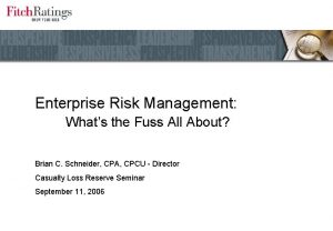 Enterprise Risk Management Whats the Fuss All About