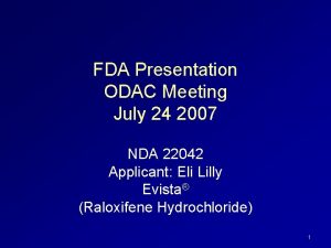 FDA Presentation ODAC Meeting July 24 2007 NDA