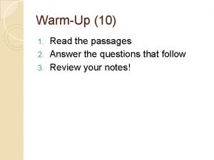 WarmUp 10 Read the passages 2 Answer the