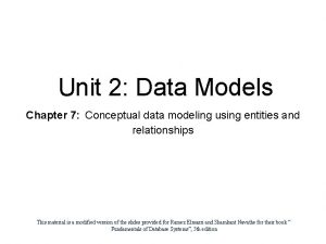 Unit 2 Data Models Chapter 7 Conceptual data