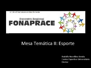 Mesa Temtica II Esporte Rodolfo Novellino Benda Centro