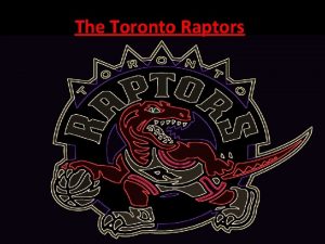 The Toronto Raptors 2013 2014 Raptors Roster Num