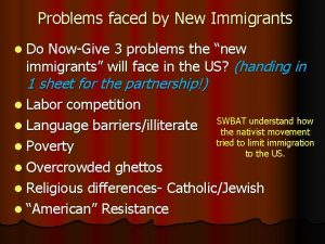 Problems faced by New Immigrants l Do NowGive