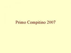 Primo Compitino 2007 Terzo Esercizio Implementare il tipo