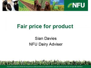 Fair price for product Sian Davies NFU Dairy