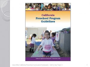 Use of the California Preschool Curriculum Framework Unit