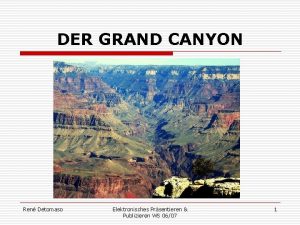 DER GRAND CANYON Ren Detomaso Elektronisches Prsentieren Publizieren