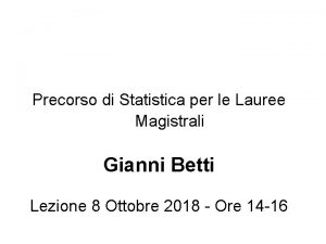 Precorso di Statistica per le Lauree Magistrali Gianni