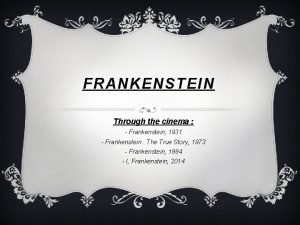 FRANKENSTEIN Through the cinema Frankenstein 1931 Frankenstein The