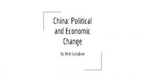 China Political and Economic Change By Nick Gustafson