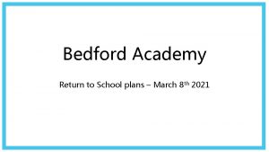 Bedford Academy Return to School plans March 8