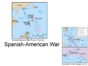 SpanishAmerican War SpanishAmerican War Causes of the War