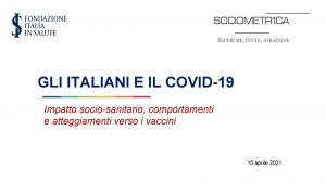 RICERCHE STUDI STRATEGIE GLI ITALIANI E IL COVID19