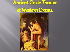 Ancient Greek Theater Western Drama I Ancient the