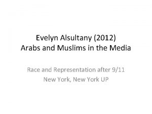 Evelyn Alsultany 2012 Arabs and Muslims in the